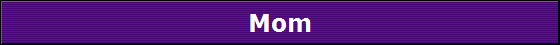 Mom